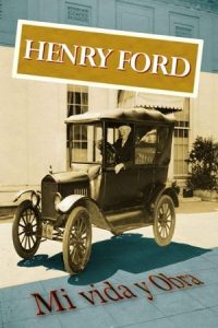 historia emprededora de Henry Ford